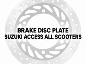 BRAKE DISC PLATE SUZUKI ACCESS ALL SCOOTERS