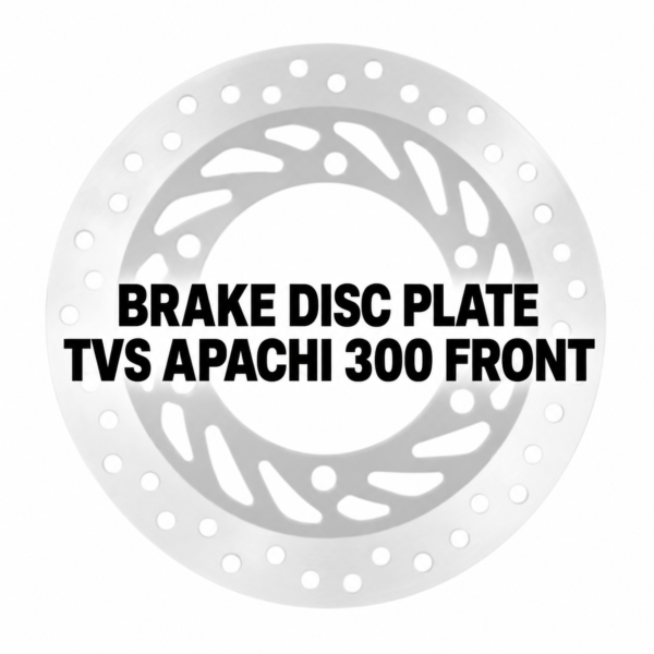 BRAKE DISC PLATE TVS APACHI 300 FRONT BRAKE DISC PLATE TVS APACHI 300 FRONT Aftermarket Spare Part