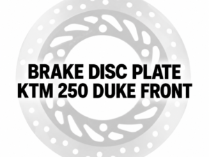 BRAKE DISC PLATE KTM 250 DUKE FRONT