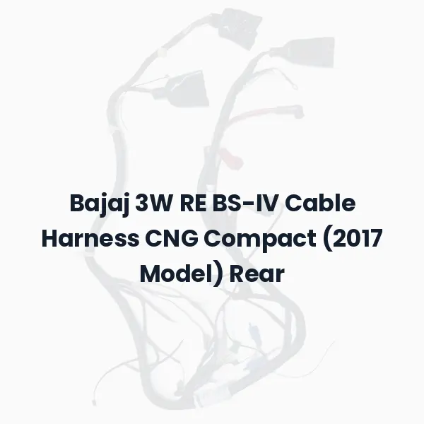 Bajaj 3W RE BS-IV Cable Harness CNG Compact (2017 Model) Rear