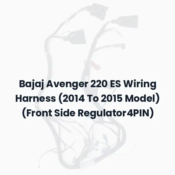 Bajaj Avenger 220 ES Wiring Harness (2014 To 2015 Model) (Front Side Regulator4PIN)