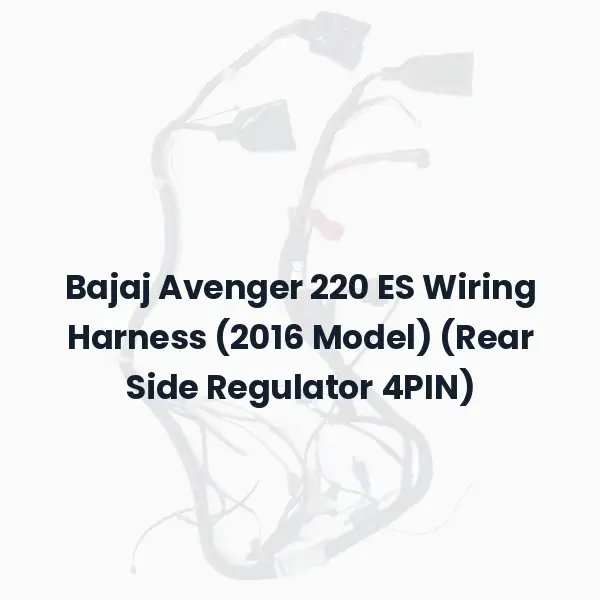 Bajaj Avenger 220 ES Wiring Harness (2016 Model) (Rear Side Regulator 4PIN)