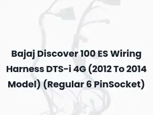 Bajaj Discover 100 ES Wiring Harness DTS-i 4G (2012 To 2014 Model) (Regular 6 PinSocket)