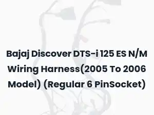 Bajaj Discover DTS-i 125 ES N/M Wiring Harness(2005 To 2006 Model) (Regular 6 PinSocket)