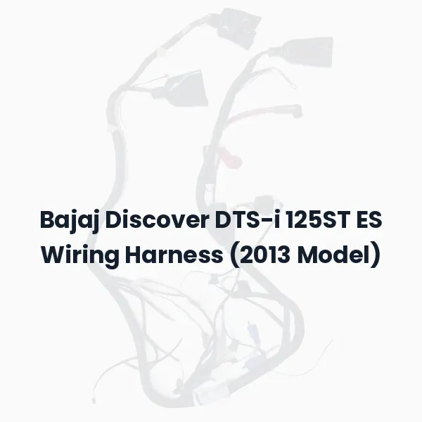 Bajaj Discover DTS-i 125ST ES Wiring Harness (2013 Model)