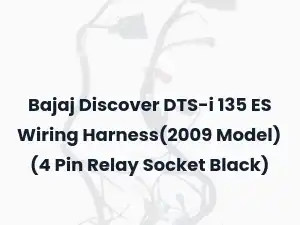 Bajaj Discover DTS-i 135 ES Wiring Harness(2009 Model) (4 Pin Relay Socket Black)
