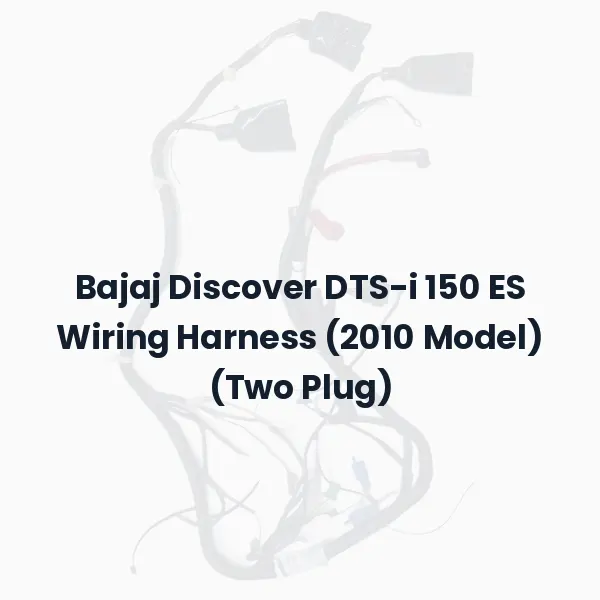 Bajaj Discover DTS-i 150 ES Wiring Harness (2010 Model) (Two Plug)