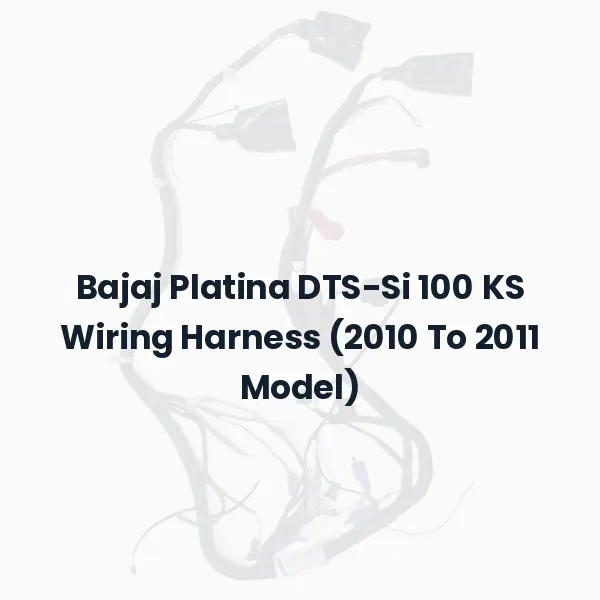 Bajaj Platina DTS-Si 100 KS Wiring Harness (2010 To 2011 Model)