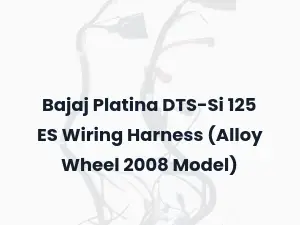 Bajaj Platina DTS-Si 125 ES Wiring Harness (Alloy Wheel 2008 Model)