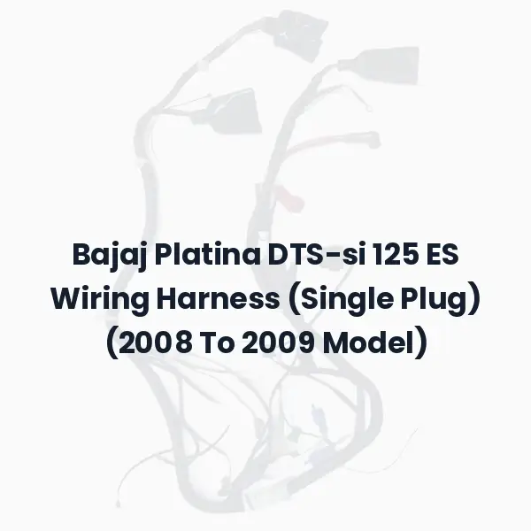 Bajaj Platina DTS-si 125 ES Wiring Harness (Single Plug) (2008 To 2009 Model)