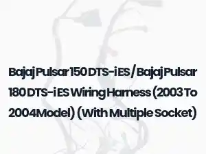 Bajaj Pulsar 150 DTS-i ES / Bajaj Pulsar 180 DTS-i ES Wiring Harness  (2003 To 2004Model) (With Multiple Socket)