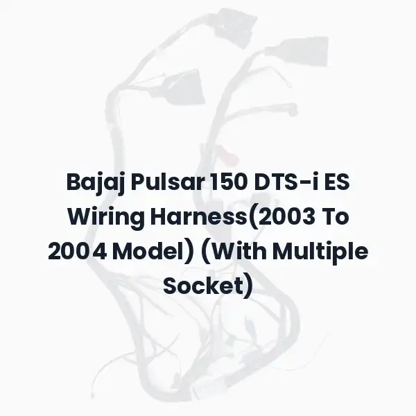 Bajaj Pulsar 150 DTS-i ES Wiring Harness(2003 To 2004 Model) (With Multiple Socket)