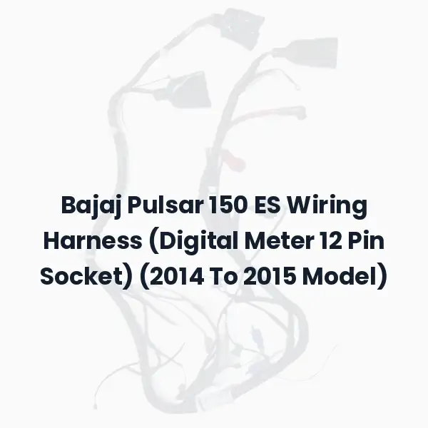 Bajaj Pulsar 150 ES Wiring Harness (Digital Meter 12 Pin Socket) (2014 To 2015 Model)