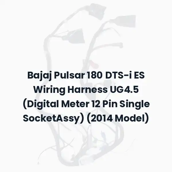 Bajaj Pulsar 180 DTS-i ES Wiring Harness UG4.5 (Digital Meter 12 Pin Single SocketAssy) (2014 Model)