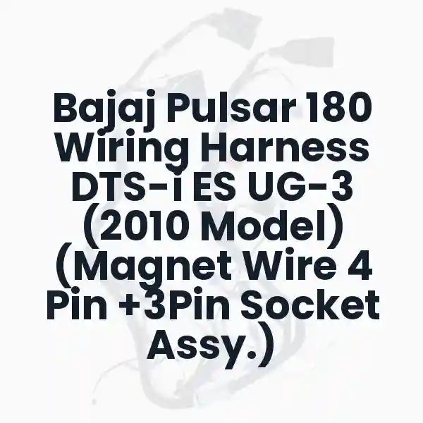 Bajaj Pulsar 180 Wiring Harness DTS-i ES UG-3 (2010 Model) (Magnet Wire 4 Pin +3Pin Socket Assy.)