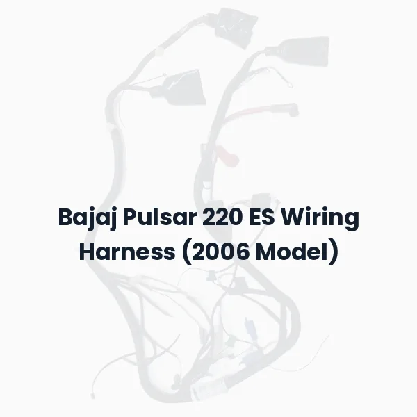 Bajaj Pulsar 220 ES Wiring Harness (2006 Model)