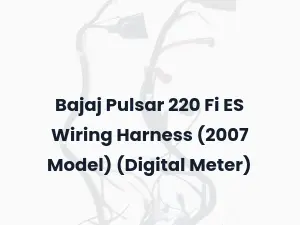 Bajaj Pulsar 220 Fi ES Wiring Harness (2007 Model) (Digital Meter)