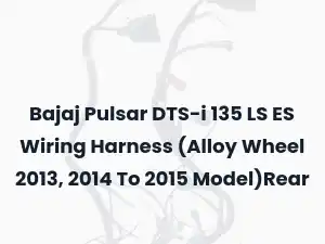 Bajaj Pulsar DTS-i 135 LS ES Wiring Harness (Alloy Wheel 2013, 2014 To 2015 Model)Rear