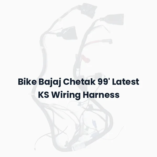 Bike Bajaj Chetak 99' Latest KS Wiring Harness