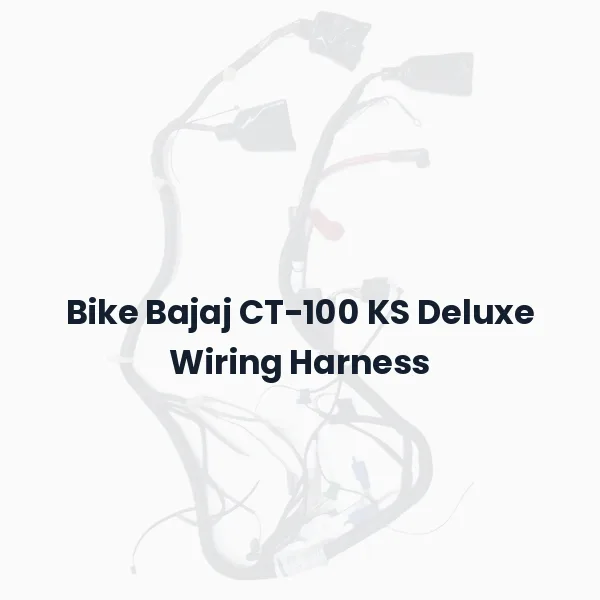 Bike Bajaj CT-100 KS Deluxe Wiring Harness