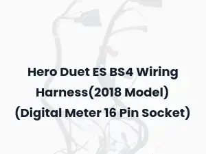 Hero Duet ES BS4 Wiring Harness(2018 Model) (Digital Meter 16 Pin Socket)