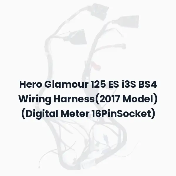 Hero Glamour 125 ES i3S BS4 Wiring Harness(2017 Model) (Digital Meter 16PinSocket)