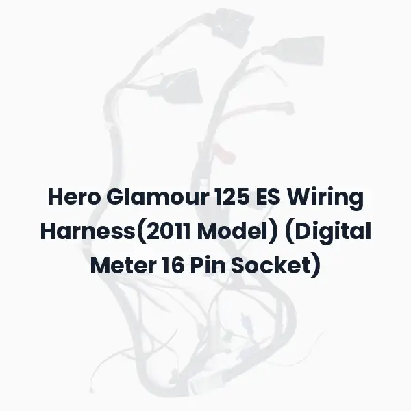 Hero Glamour 125 ES Wiring Harness(2011 Model) (Digital Meter 16 Pin Socket)