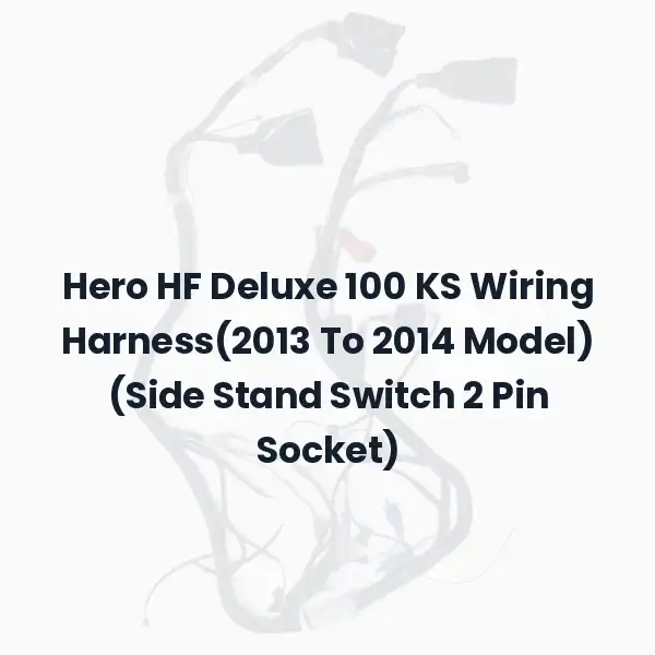 Hero HF Deluxe 100 KS Wiring Harness(2013 To 2014 Model) (Side Stand Switch 2 Pin Socket)