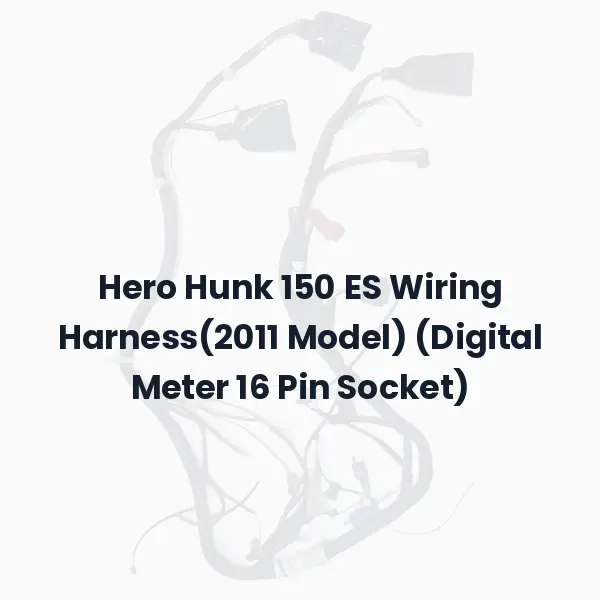 Hero Hunk 150 ES Wiring Harness(2011 Model) (Digital Meter 16 Pin Socket)