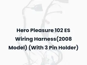Hero Pleasure 102 ES Wiring Harness(2008 Model) (With 3 Pin Holder)