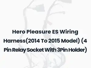 Hero Pleasure ES Wiring Harness(2014 To 2015 Model) (4 Pin Relay Socket With 3Pin Holder)