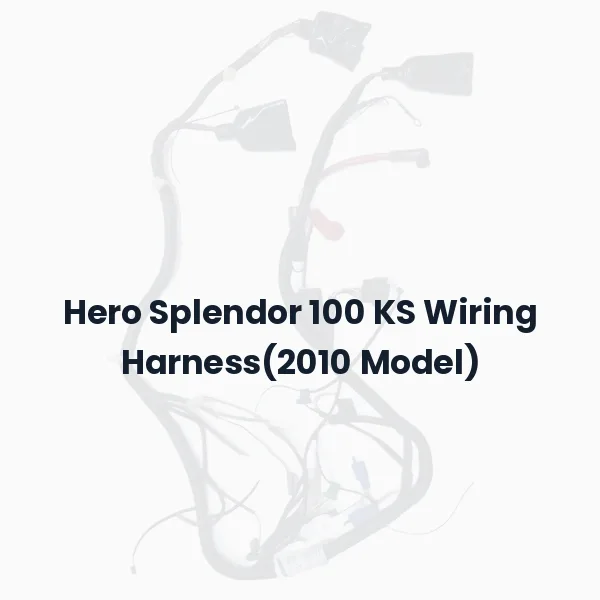 Hero Splendor 100 KS Wiring Harness(2010 Model)