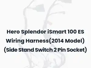 Hero Splendor iSmart 100 ES Wiring Harness(2014 Model) (Side Stand Switch 2 Pin Socket)