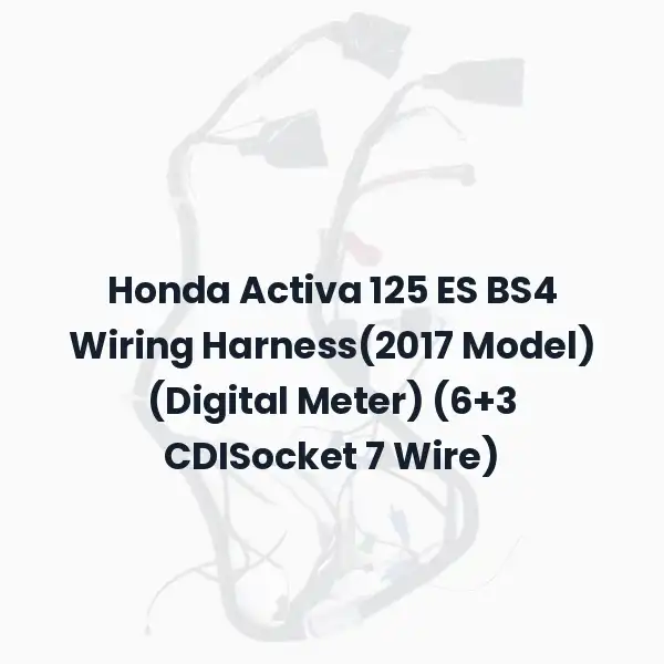 Honda Activa 125 ES BS4 Wiring Harness(2017 Model) (Digital Meter) (6+3 CDISocket 7 Wire)