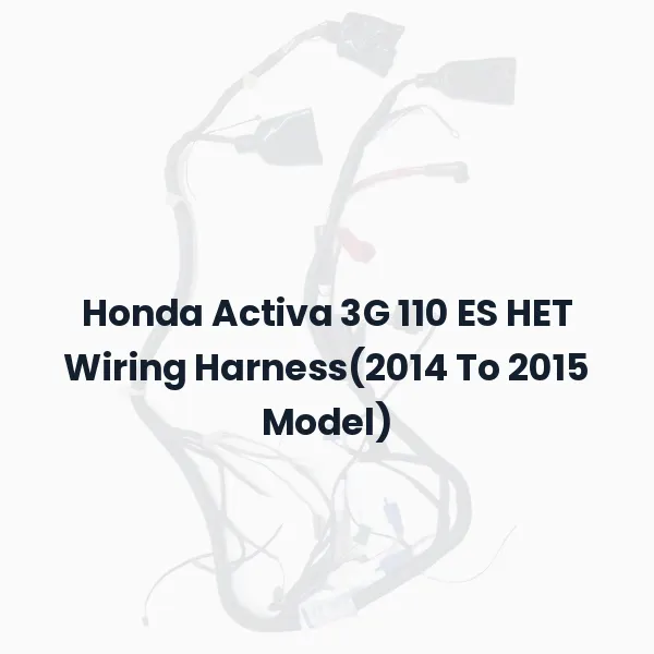 Honda Activa 3G 110 ES HET Wiring Harness(2014 To 2015 Model)