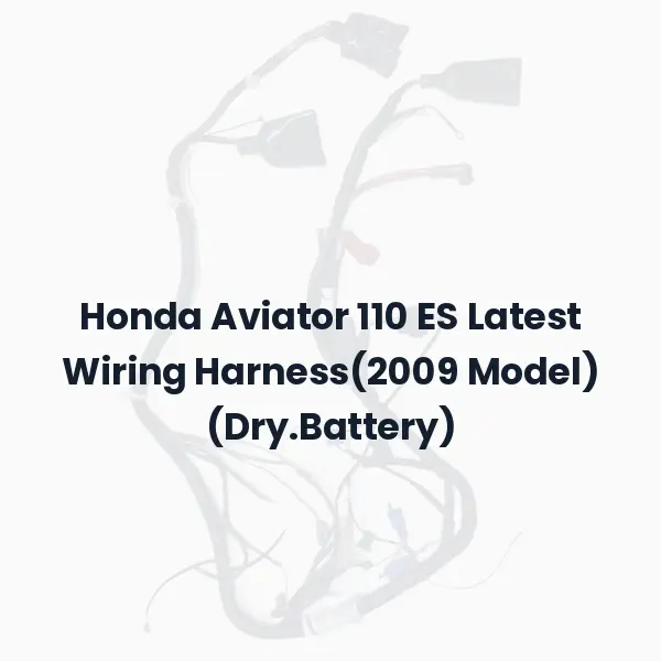 Honda Aviator 110 ES Latest Wiring Harness(2009 Model) (Dry.Battery)