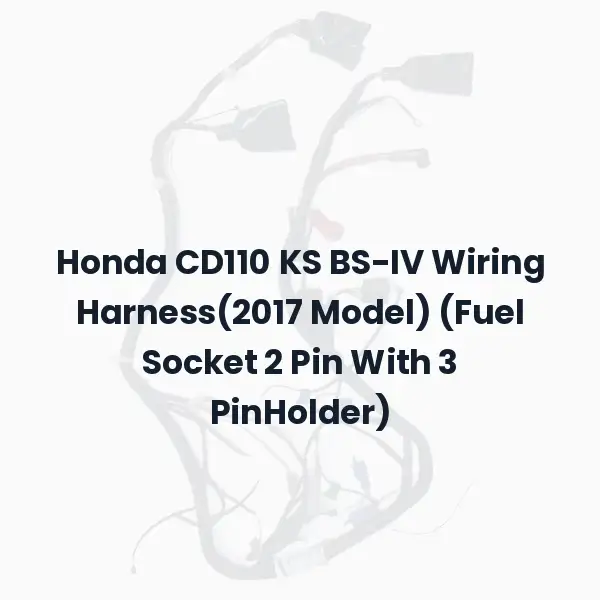 Honda CD110 KS BS-IV Wiring Harness(2017 Model) (Fuel Socket 2 Pin With 3 PinHolder)