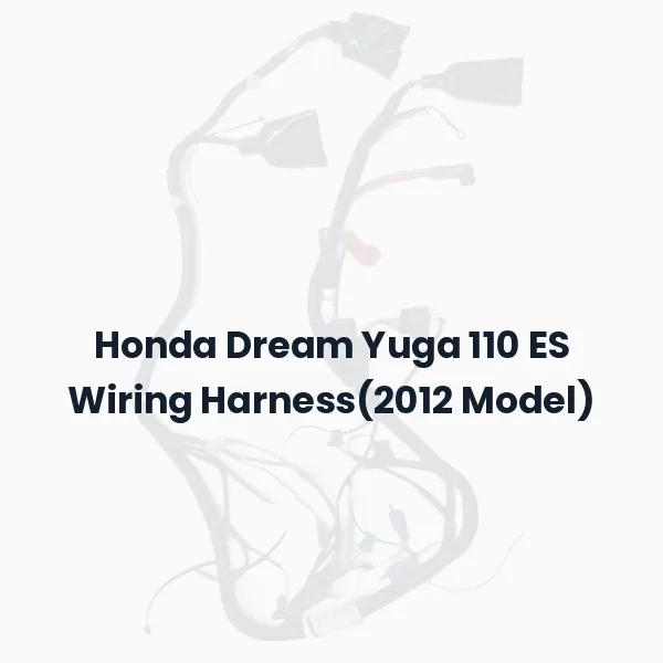 Honda Dream Yuga 110 ES Wiring Harness(2012 Model)