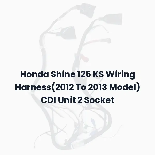 Honda Shine 125 KS Wiring Harness(2012 To 2013 Model) CDI Unit 2 Socket