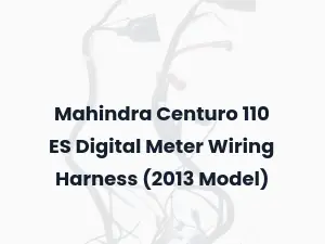Mahindra Centuro 110 ES Digital Meter Wiring Harness (2013 Model)