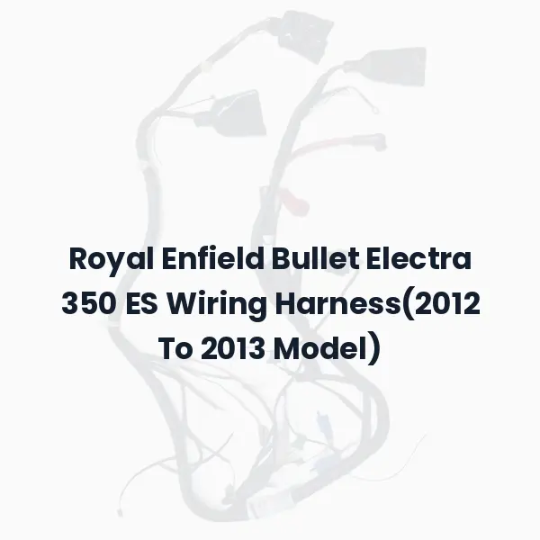 Royal Enfield Bullet Electra 350 ES Wiring Harness(2012 To 2013 Model)