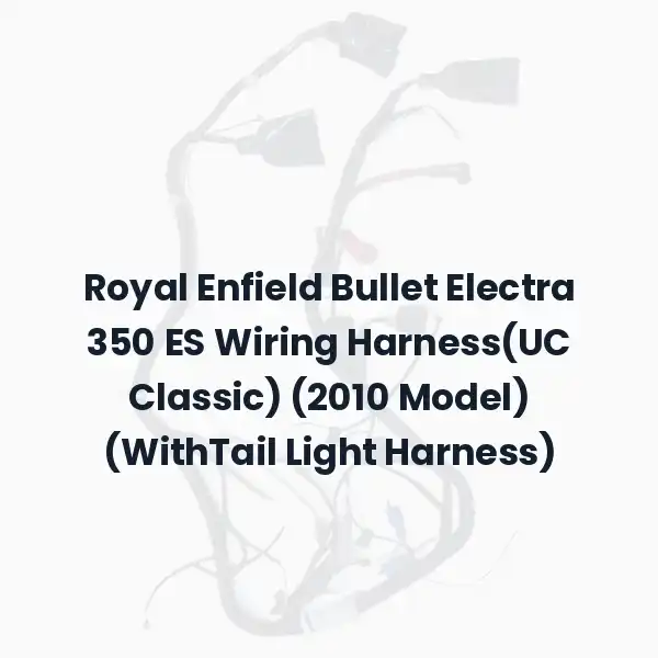 Royal Enfield Bullet Electra 350 ES Wiring Harness(UC Classic) (2010 Model) (WithTail Light Harness)