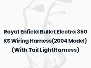 Royal Enfield Bullet Electra 350 KS Wiring Harness(2004 Model) (With Tail LightHarness)