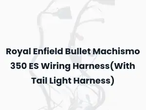 Royal Enfield Bullet Machismo 350 ES Wiring Harness(With Tail Light Harness)