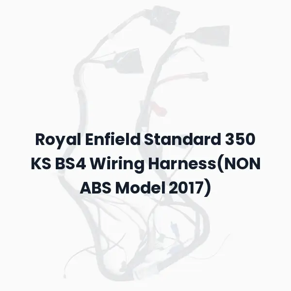 Royal Enfield Standard 350 KS BS4 Wiring Harness(NON ABS Model 2017)