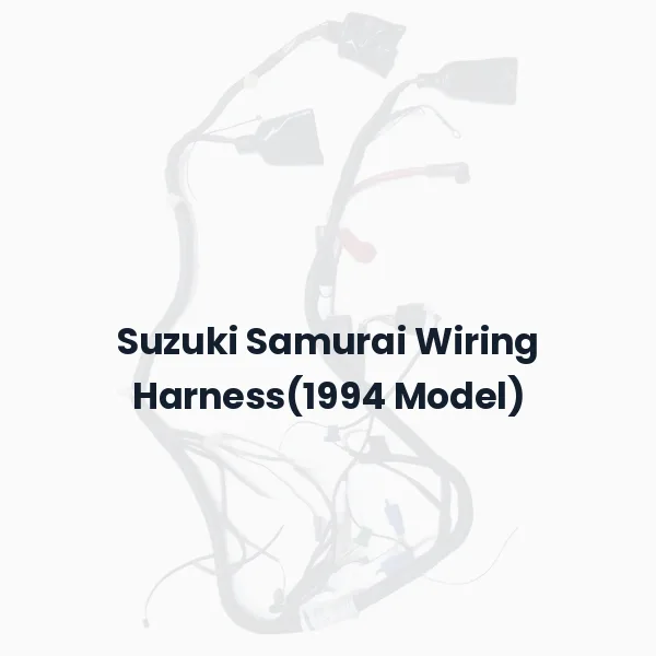 Suzuki Samurai Wiring Harness(1994 Model)