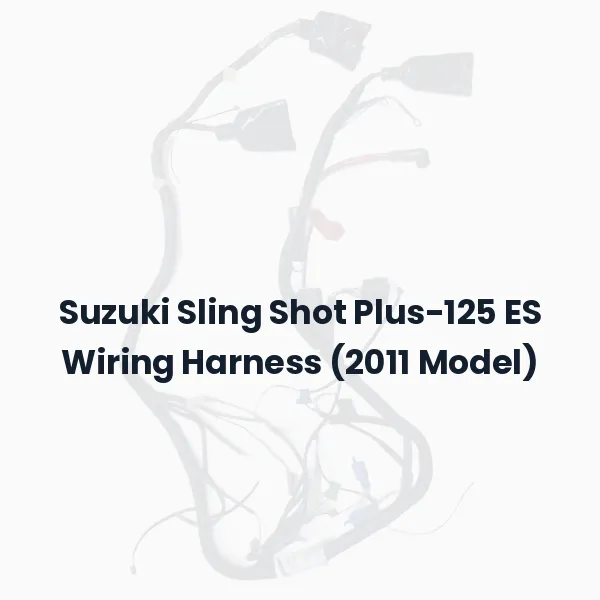 Suzuki Sling Shot Plus-125 ES Wiring Harness (2011 Model)