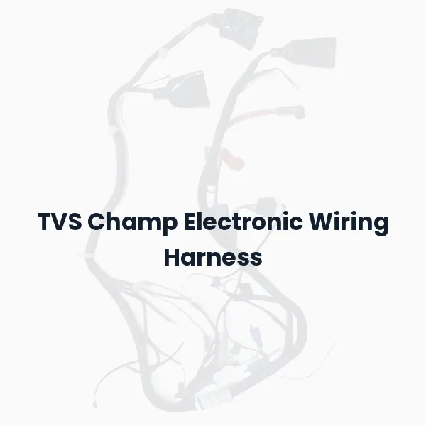 TVS Champ Electronic Wiring Harness