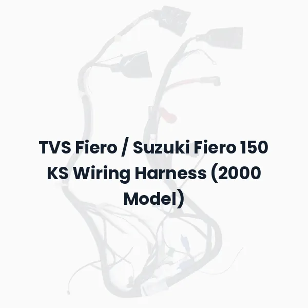 TVS Fiero / Suzuki Fiero 150 KS Wiring Harness (2000 Model)