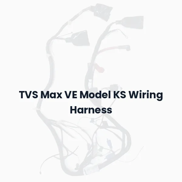 TVS Max VE Model KS Wiring Harness